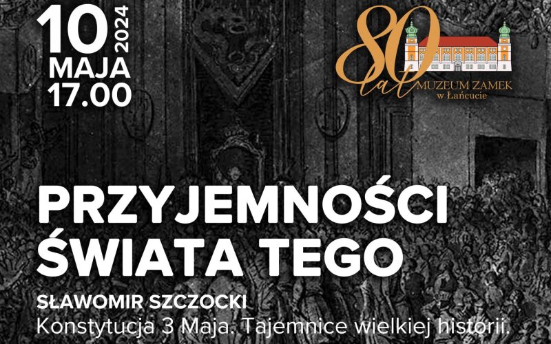 Muzeum Zamek w Łańcucie zaprasza na spotkanie ze Sławomirem Szczockim z Zamku Królewskiego w Warszawie